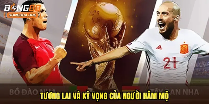 Tương lai và kỳ vọng của người hâm mộ