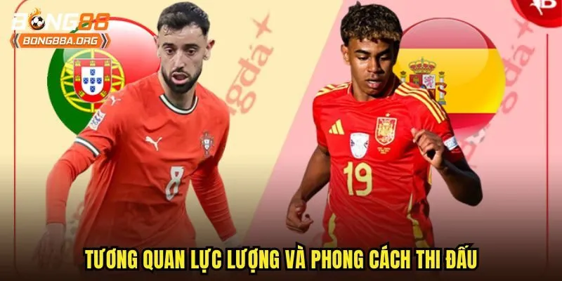 Tương quan lực lượng và phong cách thi đấu