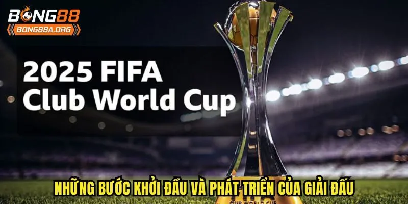 Những bước khởi đầu và phát triển của giải đấu