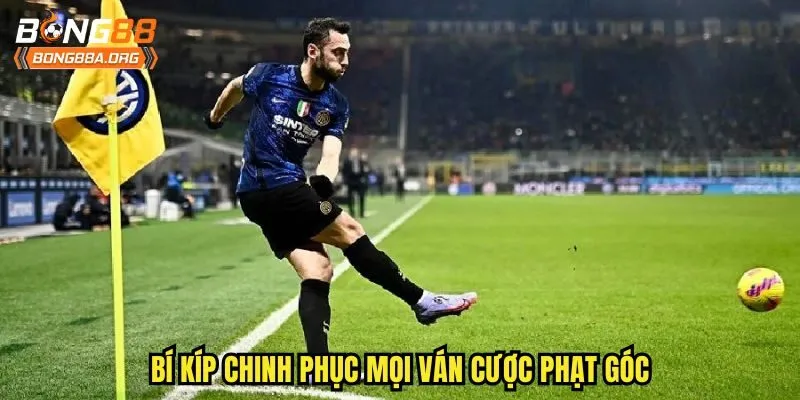 Bí kíp chinh phục mọi ván cược phạt góc