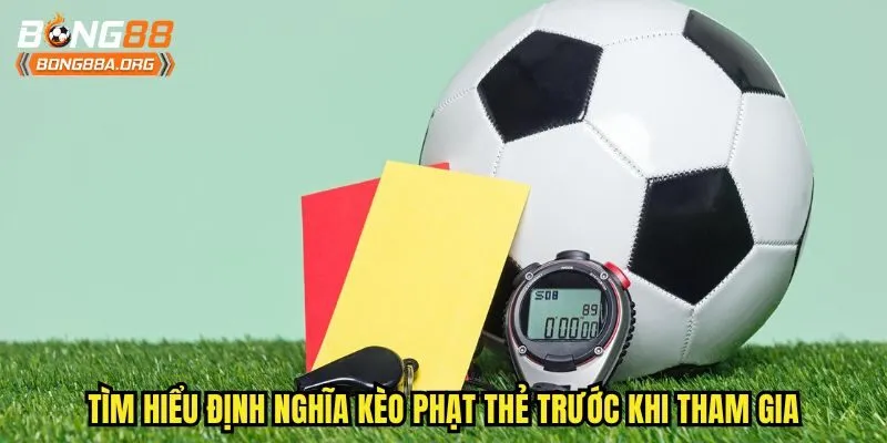 Tìm hiểu định nghĩa kèo phạt thẻ trước khi tham gia