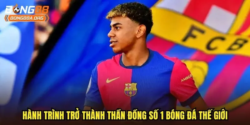 Hành trình trở thành thần đồng số 1 bóng đá thế giới