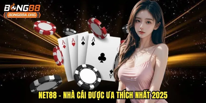 Net88 - Nhà cái được ưa thích nhất 2025